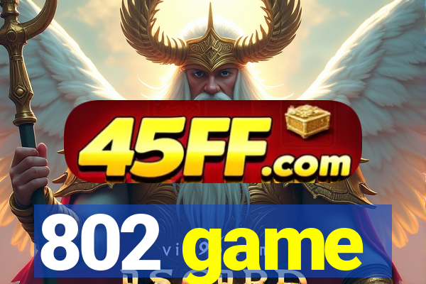 802 game